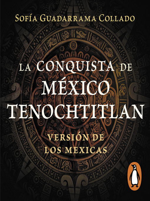 Title details for La conquista de México Tenochtitlan by Sofía Guadarrama Collado - Available